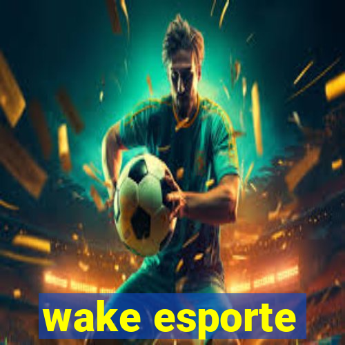 wake esporte